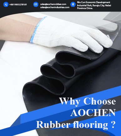 Why choose AOCHEN rubber flooring ?